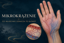 Mikrokrążenie – co właściwie oznacza to słowo i dlaczego nie jest synonimem „ciepłych dłoni”?