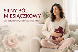 Czy silny ból miesiączkowy jest „normalny”, jeśli występuje od lat?